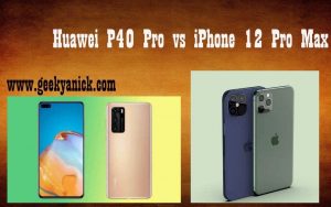 Huawei P40 Pro vs iPhone 12 Pro Max-min