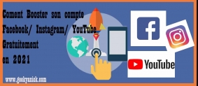 Booster son compte Facebook/ Instagram/ YouTube Gratuitement